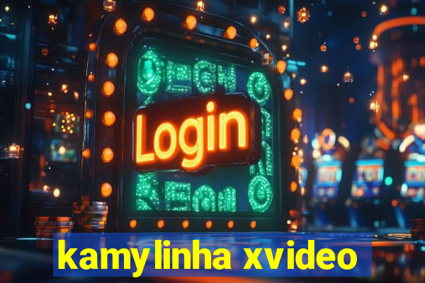 kamylinha xvideo