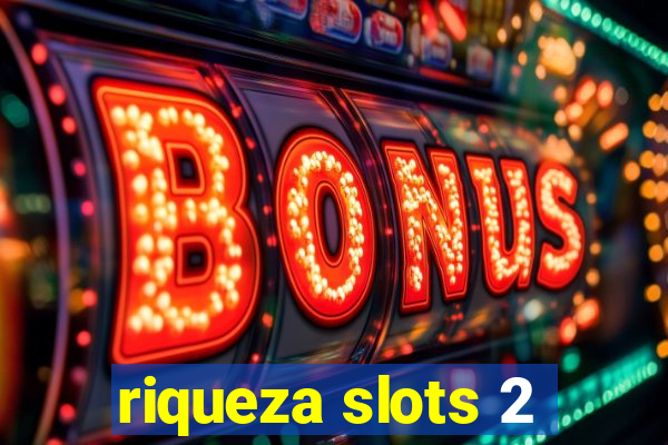 riqueza slots 2