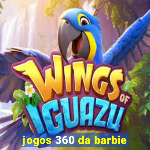 jogos 360 da barbie