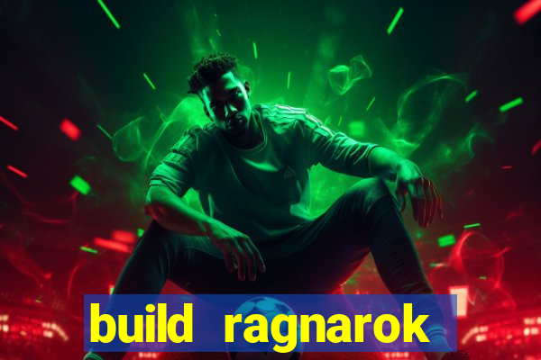 build ragnarok history reborn farm