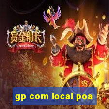 gp com local poa