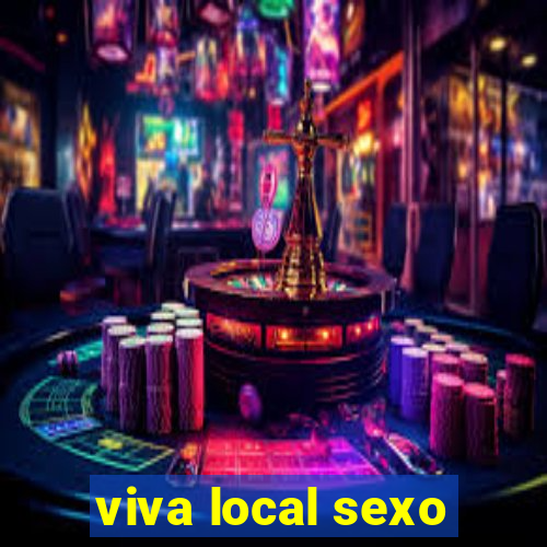 viva local sexo