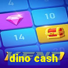 dino cash