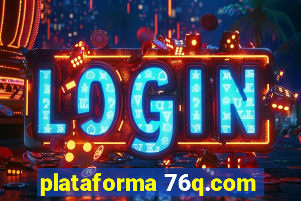 plataforma 76q.com