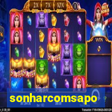 sonharcomsapo