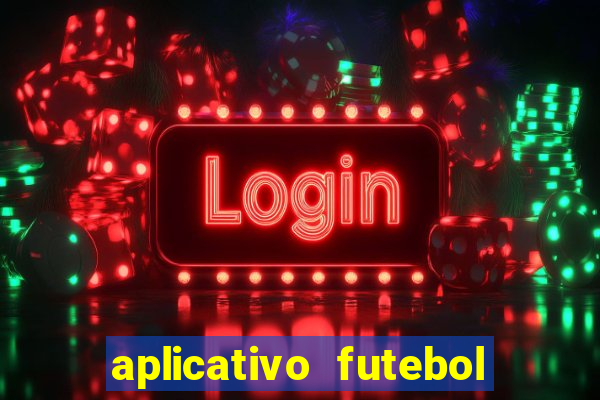 aplicativo futebol da hora 3.7