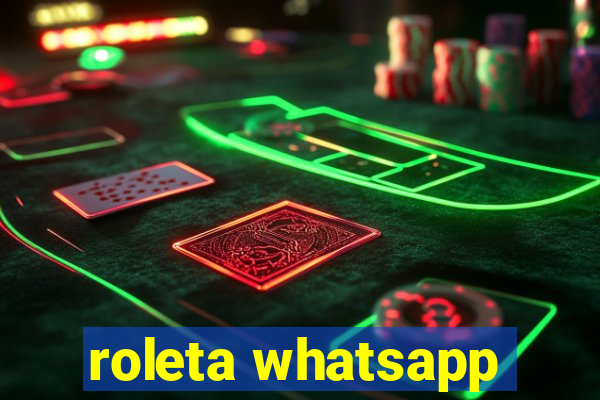 roleta whatsapp