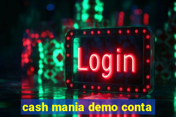 cash mania demo conta