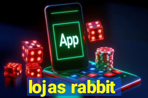 lojas rabbit