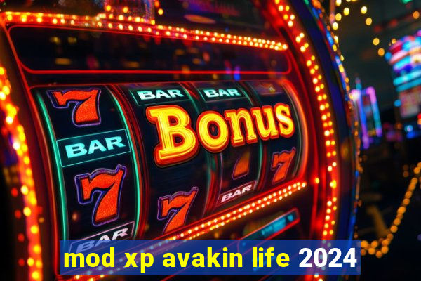 mod xp avakin life 2024