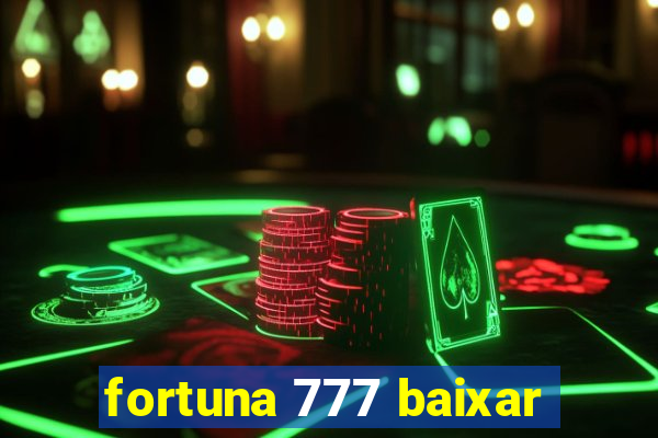 fortuna 777 baixar