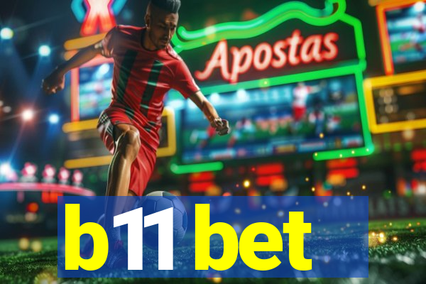 b11 bet