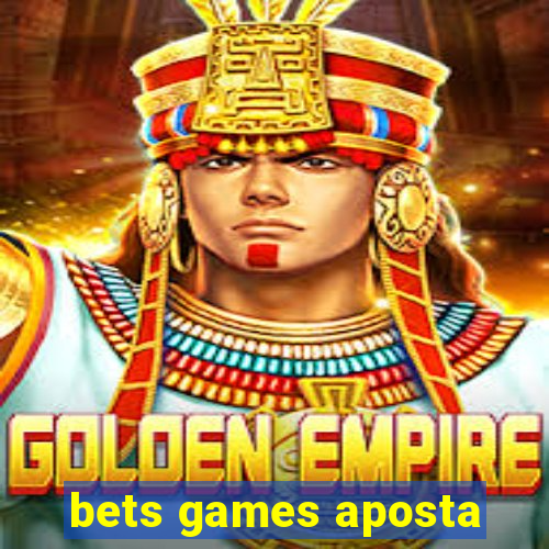 bets games aposta