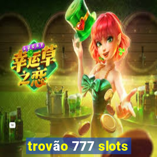 trovão 777 slots