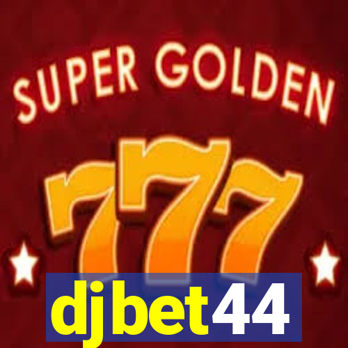 djbet44