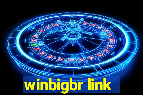 winbigbr link