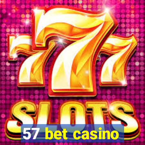 57 bet casino