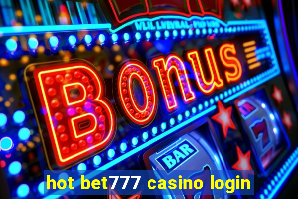 hot bet777 casino login