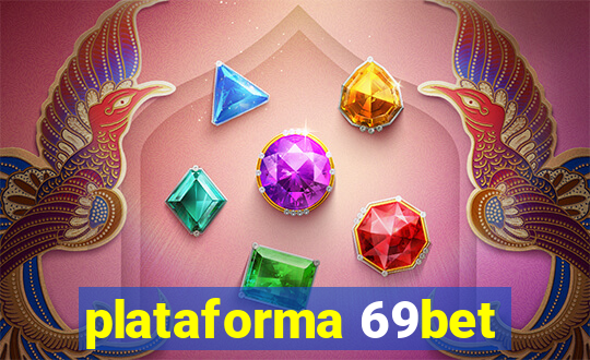 plataforma 69bet