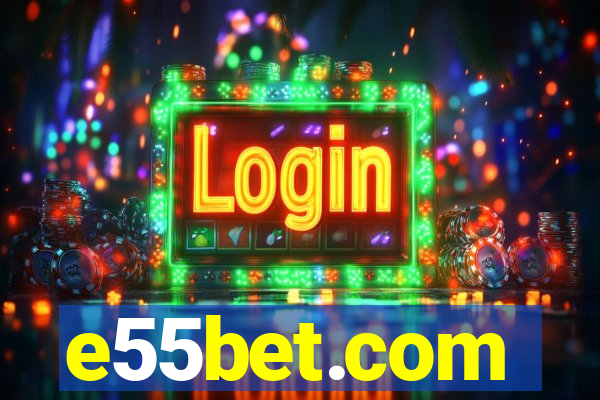 e55bet.com