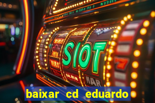 baixar cd eduardo costa 2023