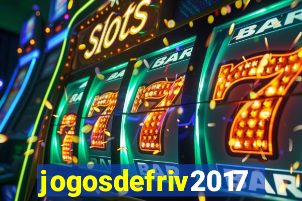 jogosdefriv2017