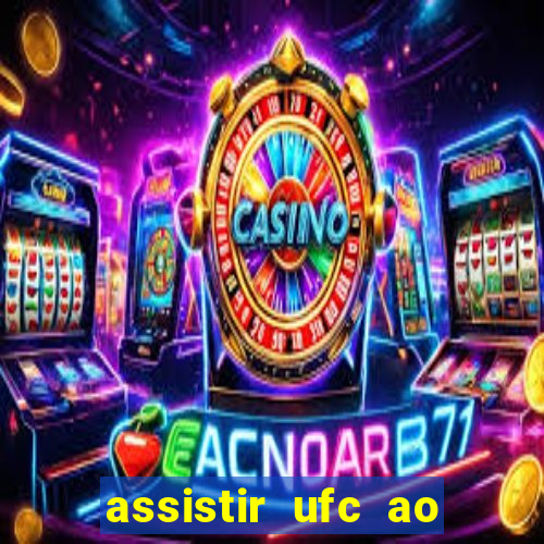 assistir ufc ao vivo futemax