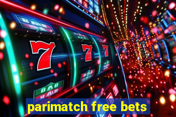 parimatch free bets