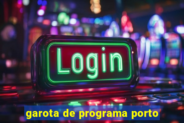 garota de programa porto