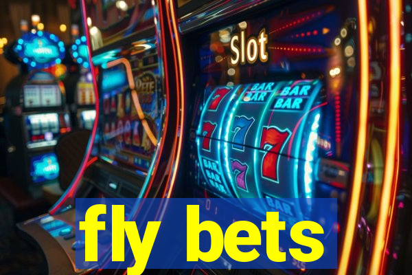 fly bets