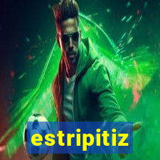 estripitiz