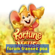 forum transex poa