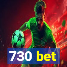 730 bet