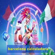 barcelona calculadora