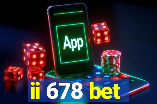 ii 678 bet