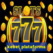 kebet plataforma