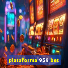 plataforma 959 bet