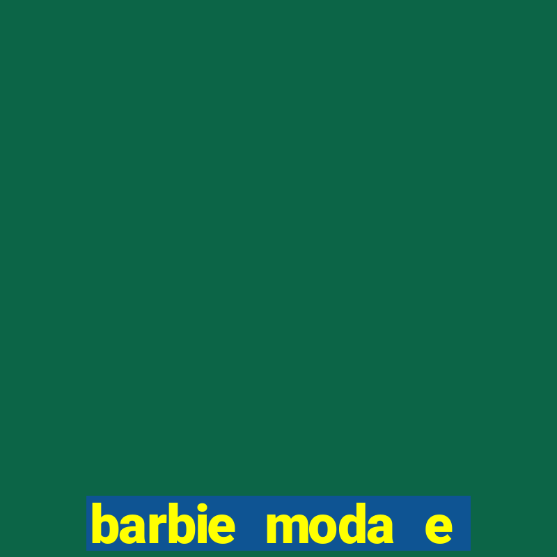 barbie moda e magia boneca