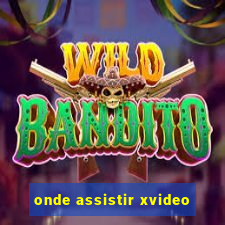 onde assistir xvideo