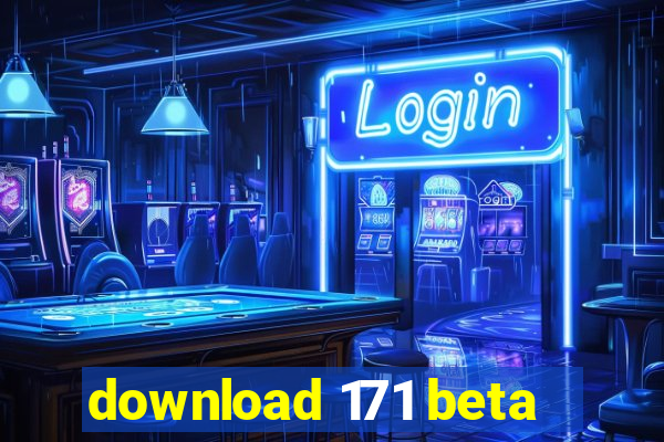 download 171 beta