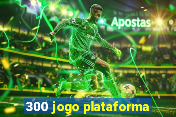 300 jogo plataforma