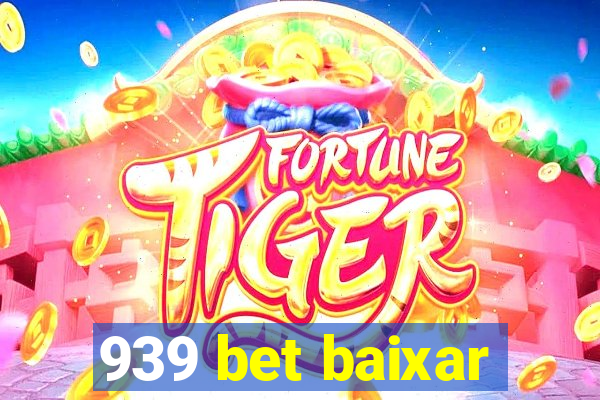 939 bet baixar