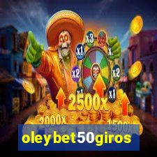 oleybet50giros