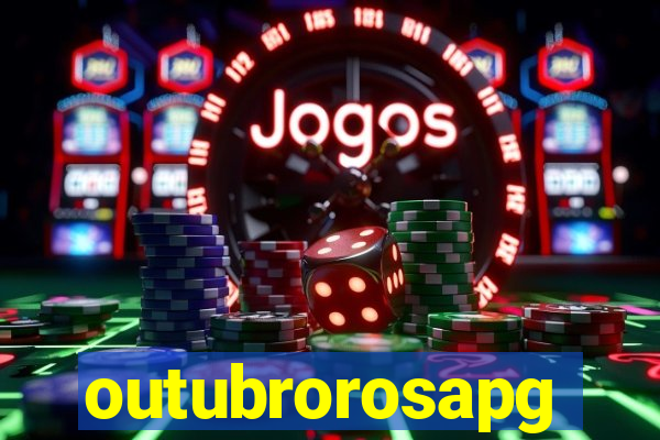 outubrorosapg