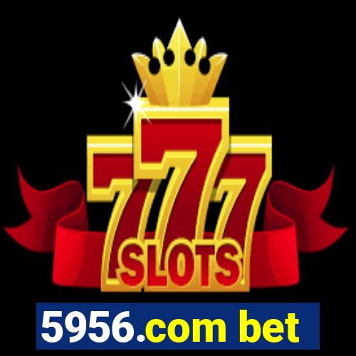 5956.com bet