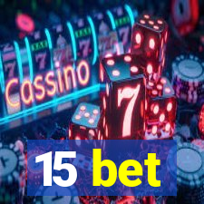 15 bet