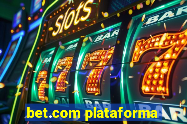 bet.com plataforma