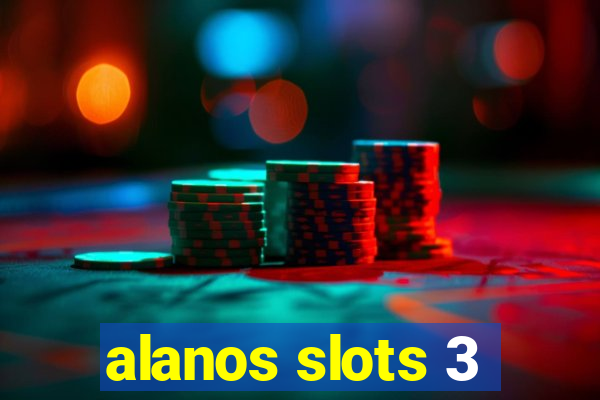 alanos slots 3