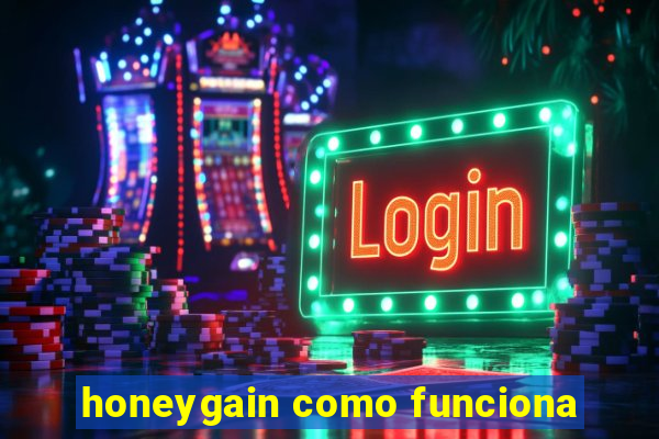 honeygain como funciona