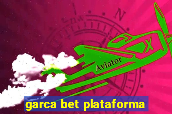 garca bet plataforma